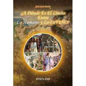 ¿A Dónde Es El Limite Entre Lo Humano Y Lo Divino?