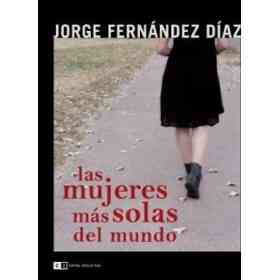 Las Mujeres Mas Solas Del Mundo