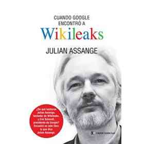 Cuando Google Encontro a Wikileaks