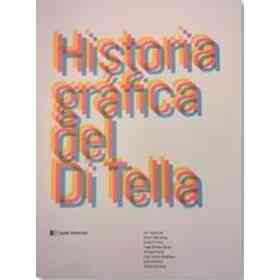 Historia Grafica Del Di Tella