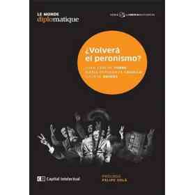 ¿Volvera El Peronismo?