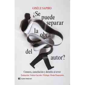 ¿Se Puede Separar La Obra Del Autor?