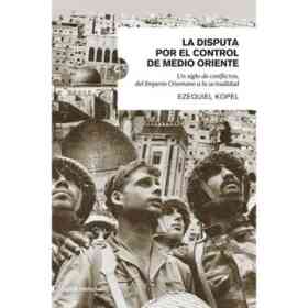 La Disputa Por El Control De Medio Oriente
