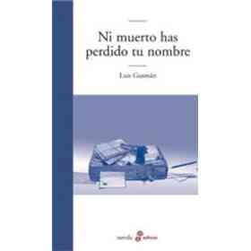 Ni Muerto Has Perdido Tu Nombre