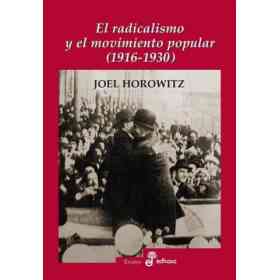 El Radicalismo Y La Movilizacion Popular (1916-1930)