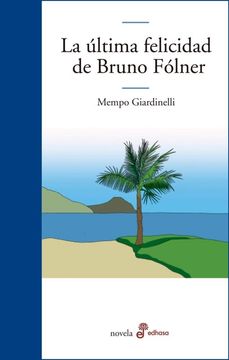 La Ultima Felicidad De Bruno Folner