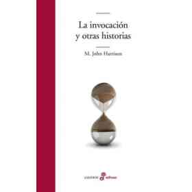 La Invocacion Y Otras Historias