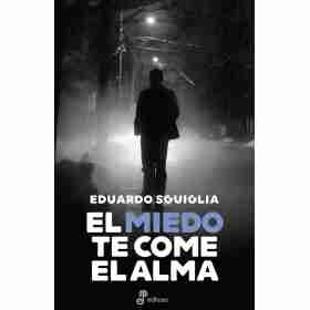 El Miedo Te Come El Alma