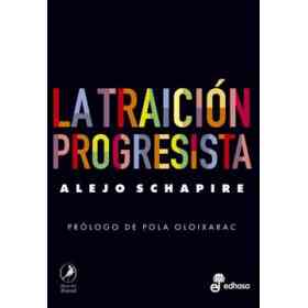 La Traicion Progresista