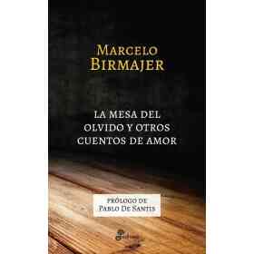 La Mesa Del Olvido Y Otros Cuentos De Amor