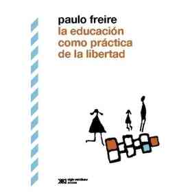 La Educacion Como Practica De La Libertad