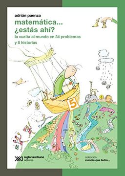 Matematica Estas Ahi? / Volumen 5. La Vuelta Al Mundo en 34 Problemas Y 8 Historias