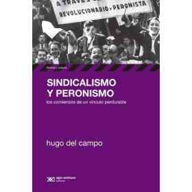 Sindicalismo Y Peronismo