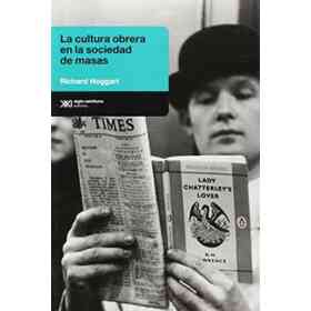 La Cultura Obrera en La Sociedad De Masas