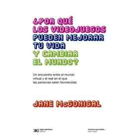 ¿Por Que Los Videojuegos Pueden Mejorar Tu Vida Y Cambiar El Mundo?