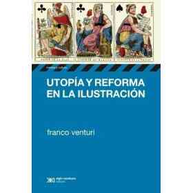Utopia Y Reforma en La Ilustracion