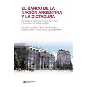 El Banco De La Nacion Argentina Y La Dictadura