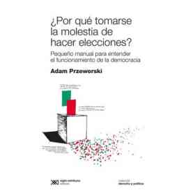 ¿Por Que Tomarse La Molestia De Hacer Elecciones?