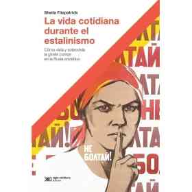 La Vida Cotidiana Durante El Estalinismo