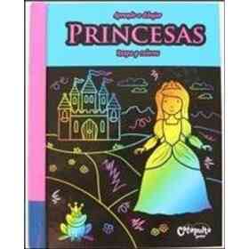 Aprende a Dibujar, Raspa Y Colorea: Princesas