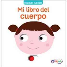 Pequeños Curiosos : Mi Libro Del Cuerpo