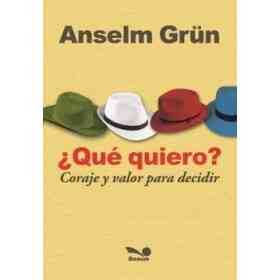 Que Quiero? Coraje Y Valor Para Decidir