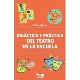 Didactica Y Practica Del Teatro en La Escuela