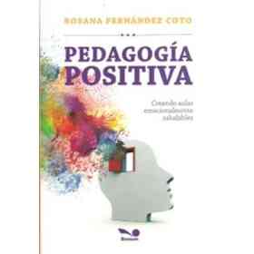 Pedagogia Positiva Creando Aulas Emocionalmente Saludables (Rustica)