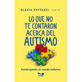 Lo Que No Te Contaron Acerca Del Autismo