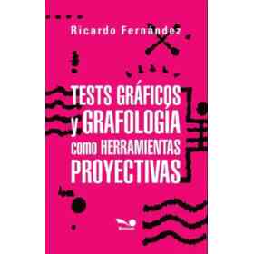 Tests Gráficos Y grafología Como Herramientas Proyectivas