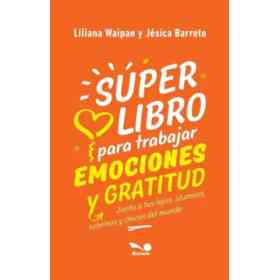 Super Libro Para Trabajar Emociones Y Gratitud