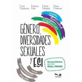 Genero Diversidades Sexuales Y Esi [Recursos Didacticos Para Nivel Inicial Y Primario]