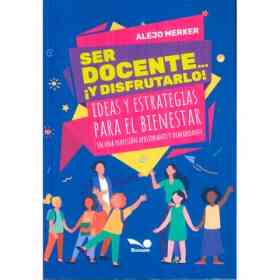 Ser docente... ¡Y Disfrutarlo!