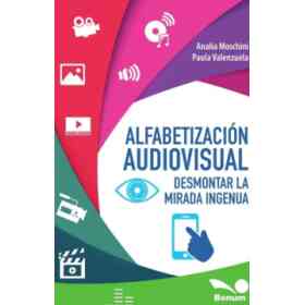 Alfabetizacion Audiovisual Desmontar La Mirada Ingenua