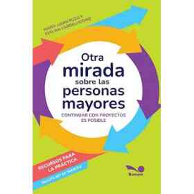 Otra Mirada Sobre Las Personas Mayores De maría Luján Puzzi Evelina Cardellicchio(bonum)
