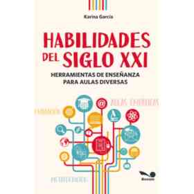 Habilidades Del Siglo Xxi Herramientas De Enseñanza Para Aulas Diversas