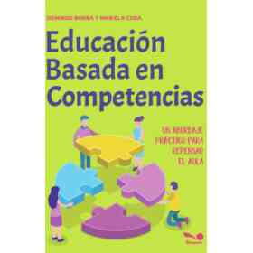Educacion Basada en Competencias Un Abordaje Practico Para Repensar El Aula