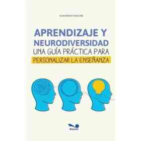 Aprendizaje Y Neurodiversidad Una Guia Practica Para Personalizar La Enseñanza