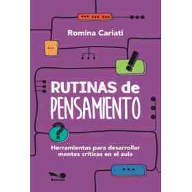 Rutinas De Pensamiento Herramientas Para Desarrollar Mentes Criticas en El Aula