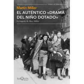 El Autentico Drama Del Nino Dotado. La Tragedia De Alice Mille