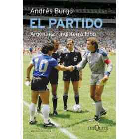 El Partido. Argentina - Inglaterra 1986
