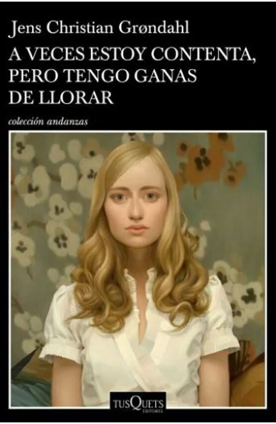 A Veces Estoy Contenta Pero Tengo Ganas De Llorar