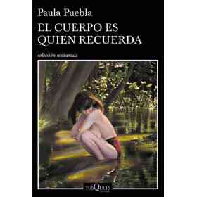 El Cuerpo Es Quien Recuerda