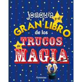 Joaquin Y El Gran Libro De Los Trucos De Magia