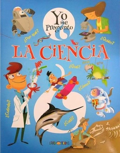 CIENCIA, LA (YO ME PREGUNTO)