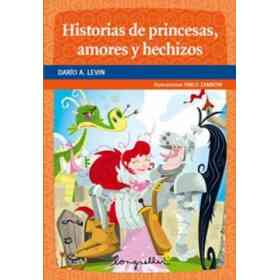 Historias De Princesas Amores Y Hechizos (Primeros Lectores)