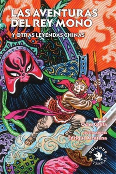 Las Aventuras Del Rey Mono Y Otras Leyendas Chinas