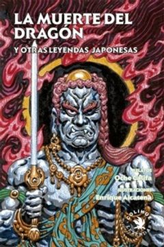 La Muerte Del Dragón Y Otras Leyendas Japonesas