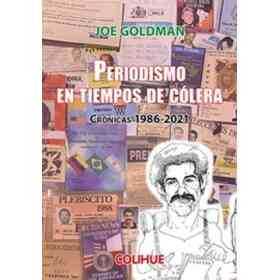 Periodismo en Tiempos De Colera Cronicas 1986-2021