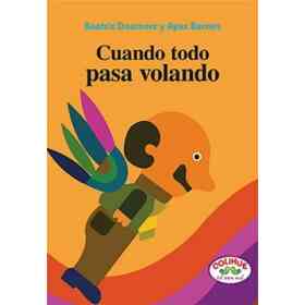 Cuando Todo Pasa Volando (Rústica)